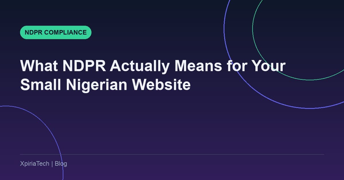 What NDPR Actually Means for Your Small Nigerian Website