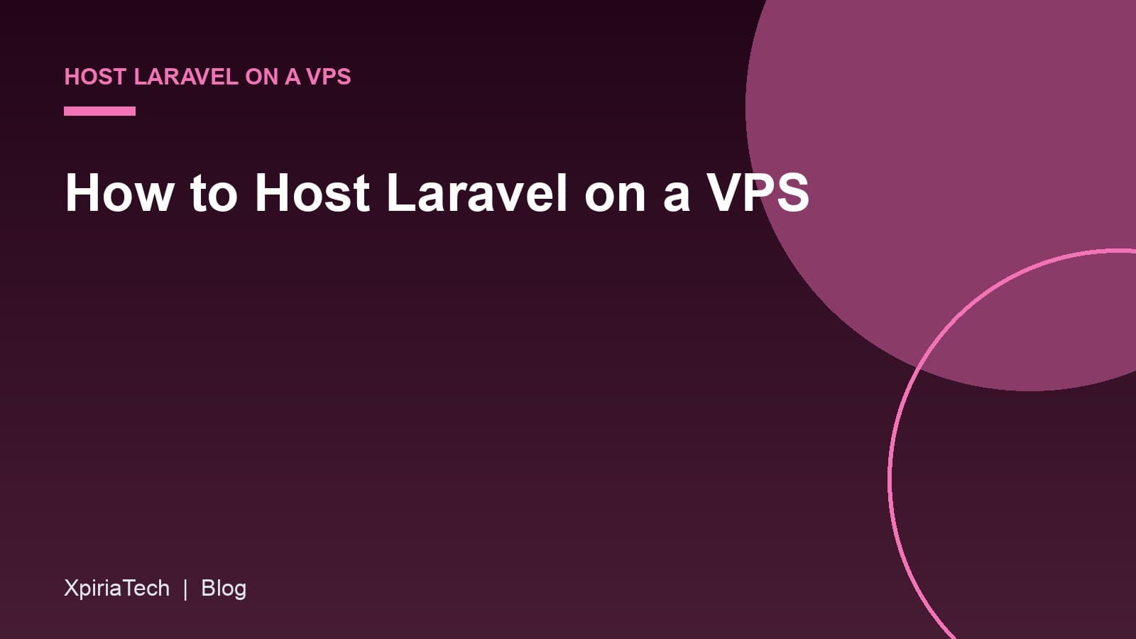 Cover graphic for the article: How to Host Laravel on a VPS