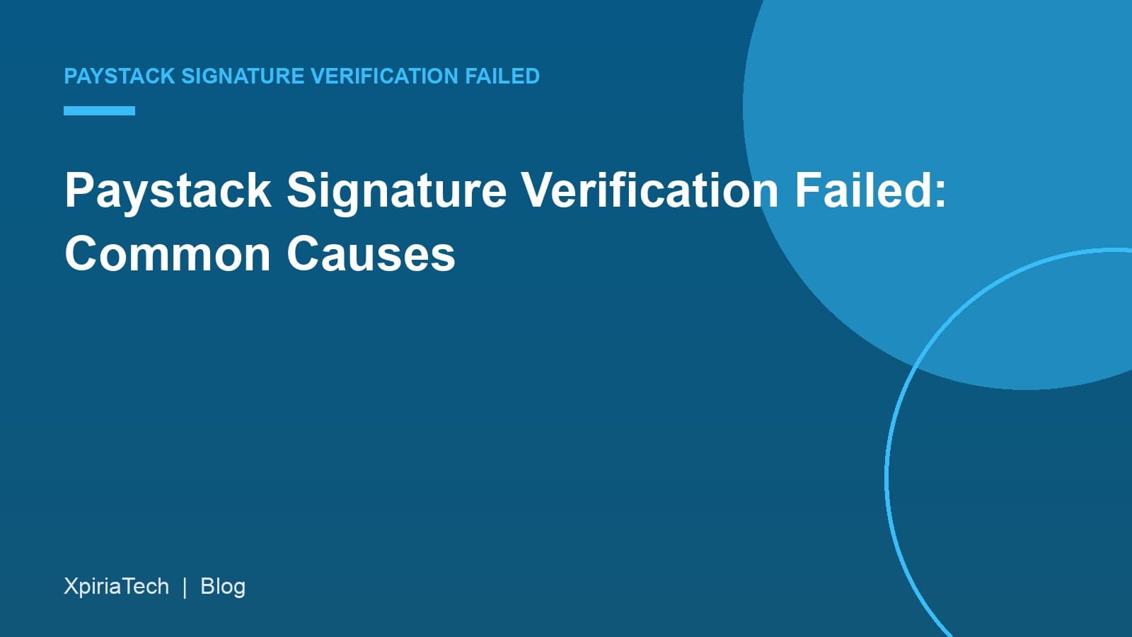 Cover graphic for the article: Paystack Signature Verification Failed: Common Causes