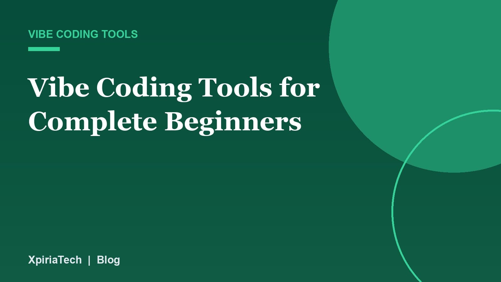 Cover graphic for the article: Vibe Coding Tools for Complete Beginners